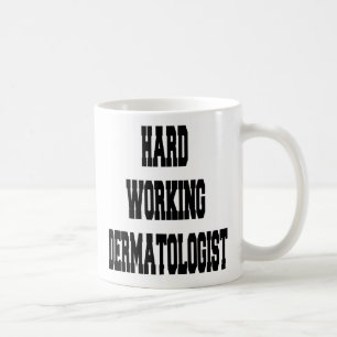Caneca De Café Dermatologista de Trabalho do duro