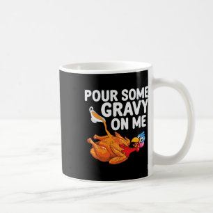 Caneca De Café Derrame Molho Em Mim Feliz Dia De Ação De Graças