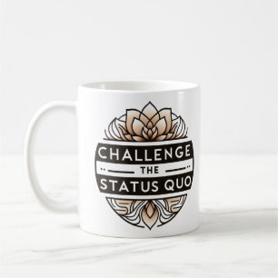 Caneca De Café Desafie a camiseta do status quo