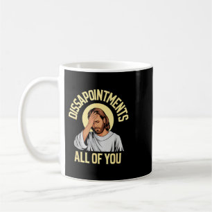 Caneca De Café Desapontamentos Todos Vocês Jesus Meme