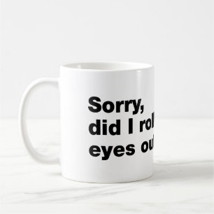 Caneca De Café Desculpe, deixei os olhos em voz alta?