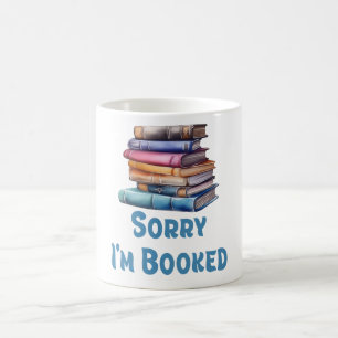 Caneca De Café Desculpe, Estou Reservado - Humor de Bibliófilo
