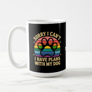 Caneca De Café Desculpe, eu não posso ter planos com meu cachorro