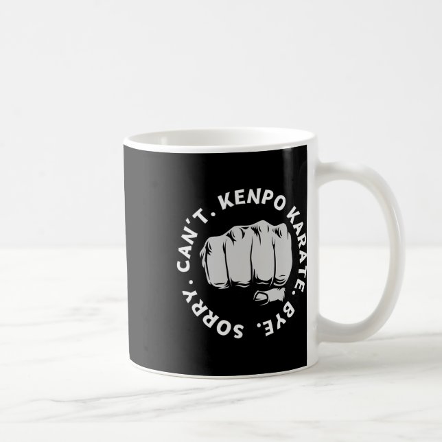 Caneca De Café Desculpe, Kenpo Karate não pode ser engraçado. (Direita)