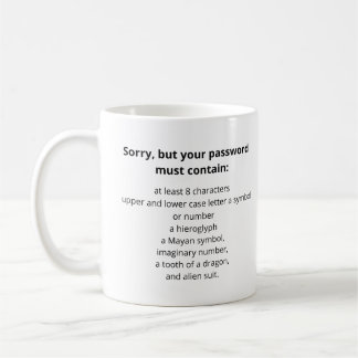Caneca De Café Desculpe, mas sua senha deve conter engraçado