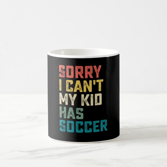 Caneca De Café Desculpe, meu filho não tem futebol, mãe Pai (Centro)
