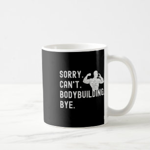 Caneca De Café Desculpe Não Consigo Construir Bodybuilding Tchau 