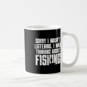 Caneca De Café Desculpe Não Estava Ouvindo Pensando Em Pescar Pia