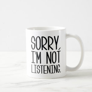 Caneca De Café Desculpe, não estou ouvindo