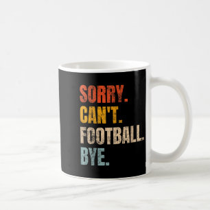 Caneca De Café Desculpe Não Pode Futebol Tchau Amantes do Futebol