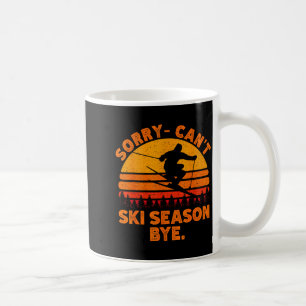 Caneca De Café Desculpe não pode temporada de esqui tchau esqui e