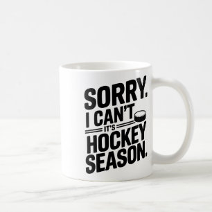 Caneca De Café Desculpe, não posso É época de hóquei, jogador de