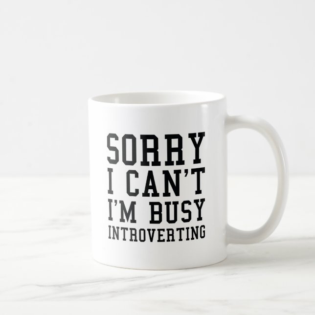 Caneca De Café Desculpe, não posso estar ocupado apresentando (Direita)