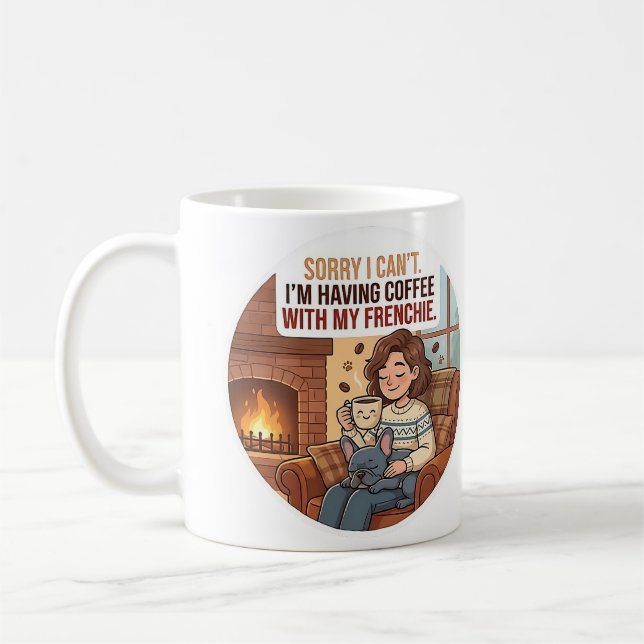 Caneca De Café Desculpe, não posso, estou tomando café com meu fr (Esquerda)