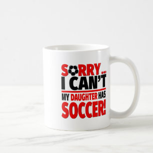 Caneca De Café Desculpe, não posso, minha filha tem futebol