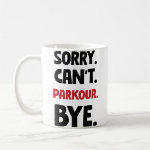 Caneca De Café Desculpe Não Posso Parkour Tchau