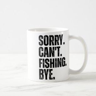 Caneca De Café Desculpe, não posso pescar, tchau