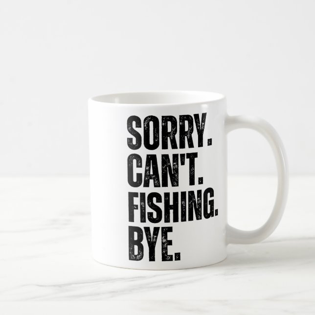 Caneca De Café Desculpe, não posso pescar, tchau  (Direita)