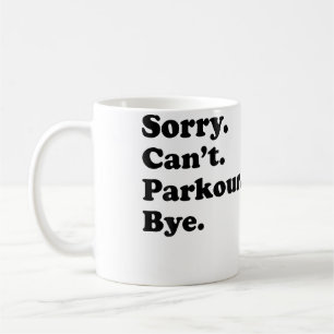 Caneca De Café Desculpe Não Posso Tchau - Parkour Divertido