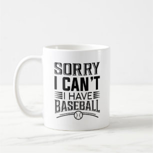 Caneca De Café Desculpe, não posso ter beisebol