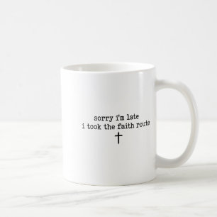 Caneca De Café Desculpe o Atraso Eu Peguei a Rota da Fé Camisa