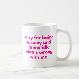 Caneca De Café desculpe por ser tão fofo e engraçado