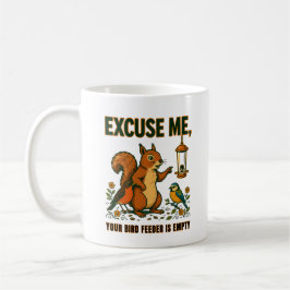 Caneca De Café Desculpe, Seu Comedouro de Pássaros Está Vazio Can