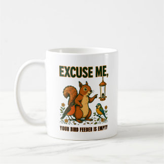 Caneca De Café Desculpe, Seu Comedouro de Pássaros Está Vazio Can