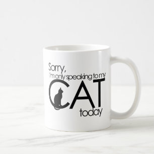 Caneca De Café Desculpe, só estou falando com meu gato hoje