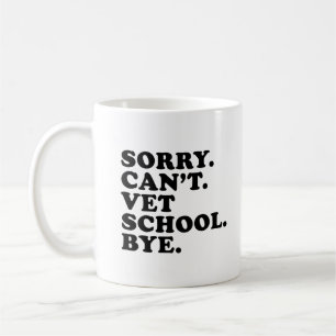Caneca De Café Desculpe, Vet School Funny Veterinary School