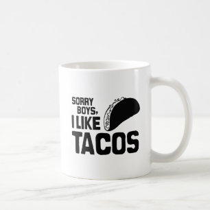 Caneca De Café DESCULPEM, RAPAZES, EU GOSTO DE TACOS -.png