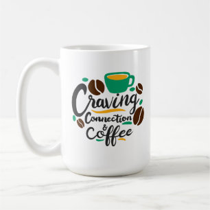 Caneca De Café "Desejando conexão e café"