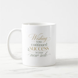Caneca De Café Desejando Sucesso no Seu Novo Cargo