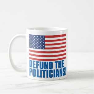 Caneca De Café Desfinanciar os Políticos