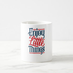 Caneca De Café Desfrute as pequenas coisas