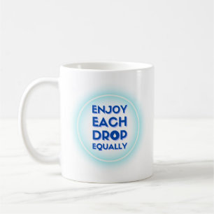 Caneca De Café Desfrute De Cada Largura Igualmente