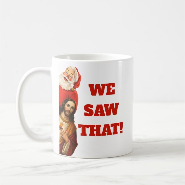 Caneca De Café Design engraçado de Papai Noel e Jesus “Nós Vimos  (Esquerda)