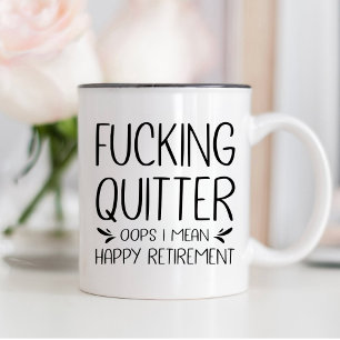 Caneca De Café Desistir da Porra Oops Quero Dizer Feliz Aposentad