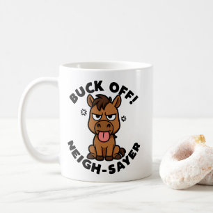 Caneca De Café Desligue! Neigh Sayer