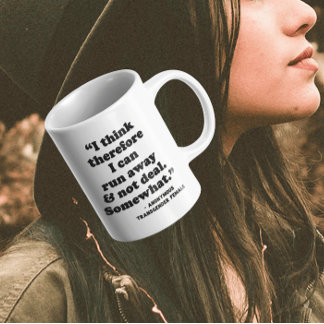 Caneca De Café Destransicionado | Por Isso, Acho Que Eu Coffee Mu