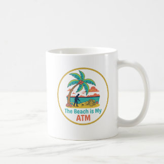 Caneca De Café Detectando Metais na Praia É Meu Caixa Eletrônico
