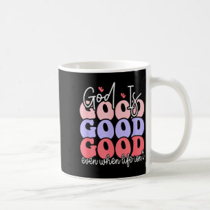 Caneca De Café Deus é Bom Mesmo Quando a Vida Não é