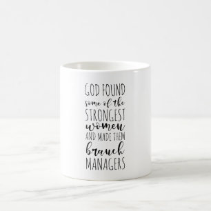 Caneca De Café Deus Encontrou Algumas Das Mulheres Mais Fortes Ma