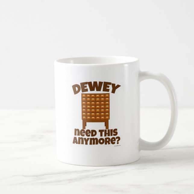 Caneca De Café Dewey Precisa Disso? (Direita)