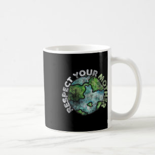 Caneca De Café Dia da Terra Camisetas 4 Nós Respeitamos Sua Mãe V