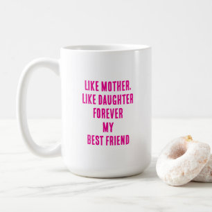 Caneca De Café Dia de as mães Citação Presente Mãe Filha Rosa Que