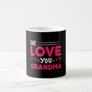 Caneca De Café Dia de as mães - Nós te amamos vovó