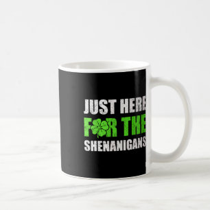 Caneca De Café Dia de São Patrício Só Estou Aqui Para as Travessu