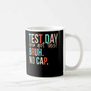Caneca De Café Dia De Teste De Estado De Estado De Estado Que Voc