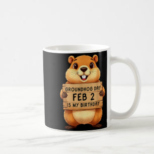 Caneca De Café Dia do Groundhog 2 de fevereiro é meu aniversário